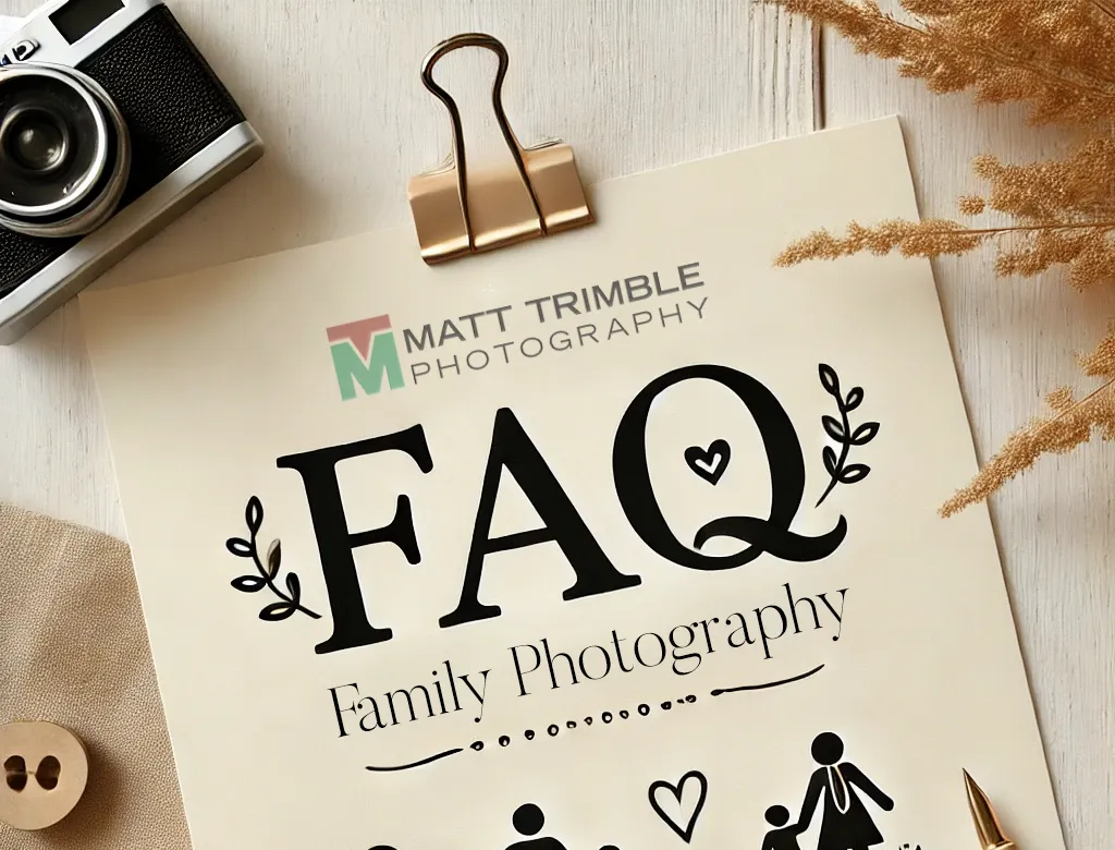 Family Photography FAQ