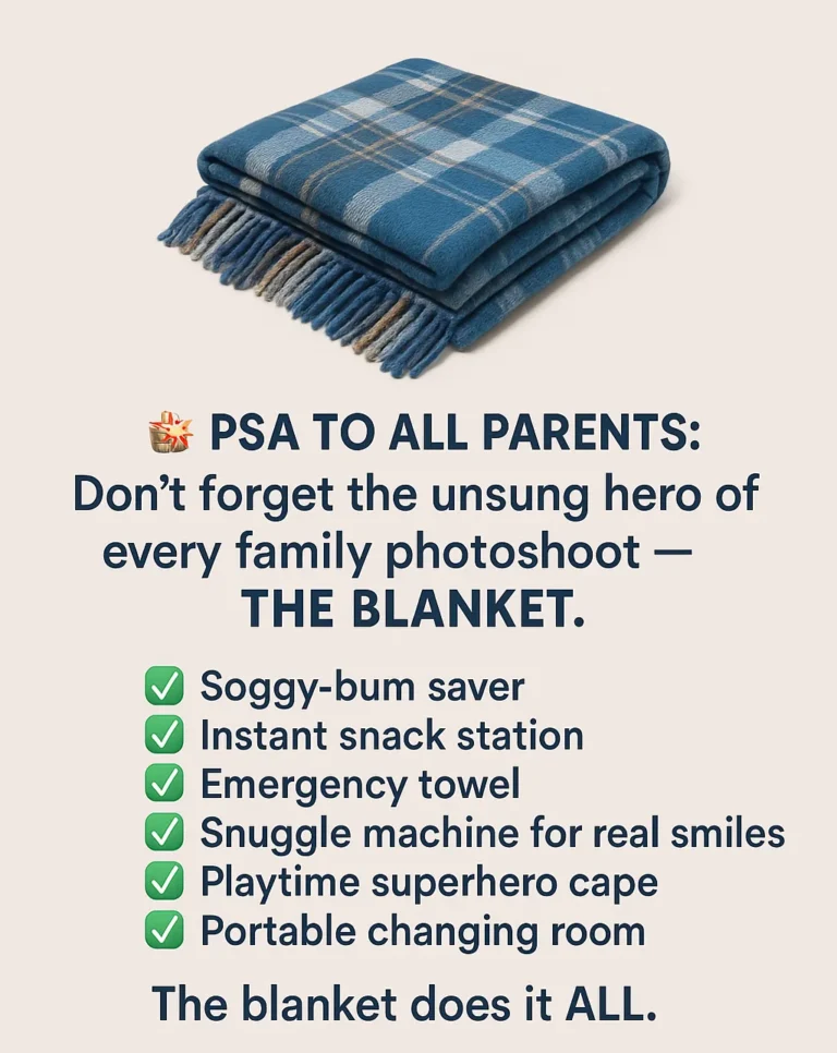the blanket is a soggy-bum saver, instant snack station, emergency towel and more. The MVP for your family photo session.